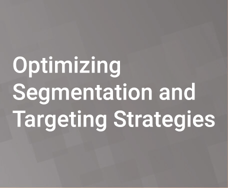 Optimizing Segmentation and Targeting Strategies