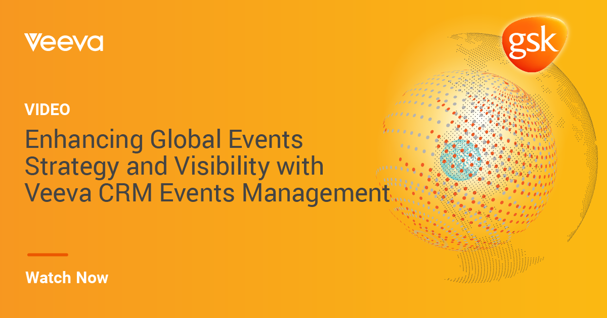 GSK Enhances Global Events Strategy and Visibility with Veeva CRM ...