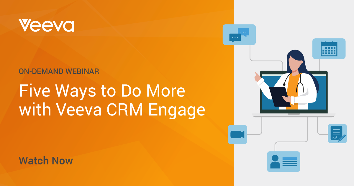 Five Ways To Do More With Veeva CRM Engage | Veeva Systems EU