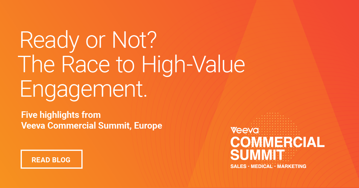 Veeva Commercial Summit Europe The Race to HighValue Engagement