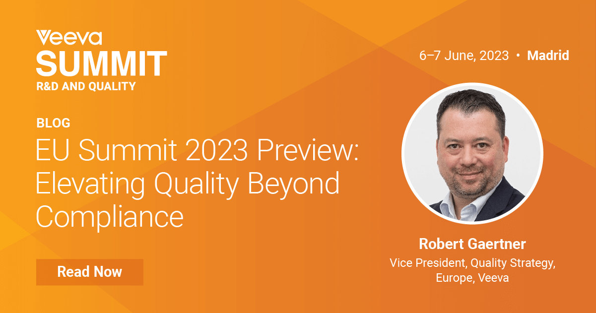 EU Summit 2023 Preview Elevating Quality Beyond Compliance Veeva