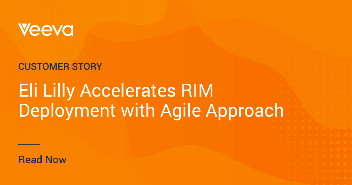 eli-lilly-accelerates-rim-deployment-with-agile-approach-veeva