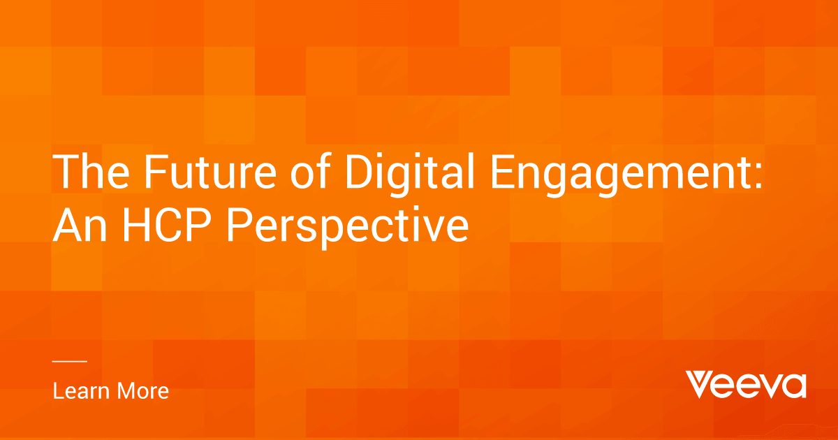 The Future Of Digital Engagement: An HCP Perspective | Veeva