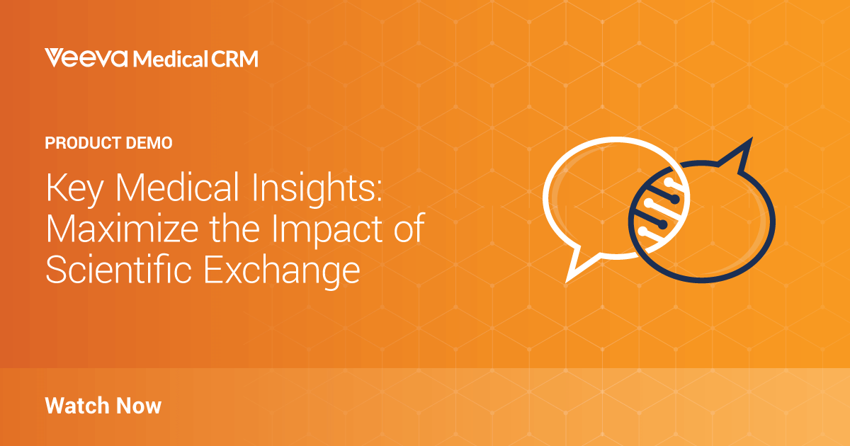 Key Medical Insights: Maximize the Impact of Scientific Exchange | Veeva