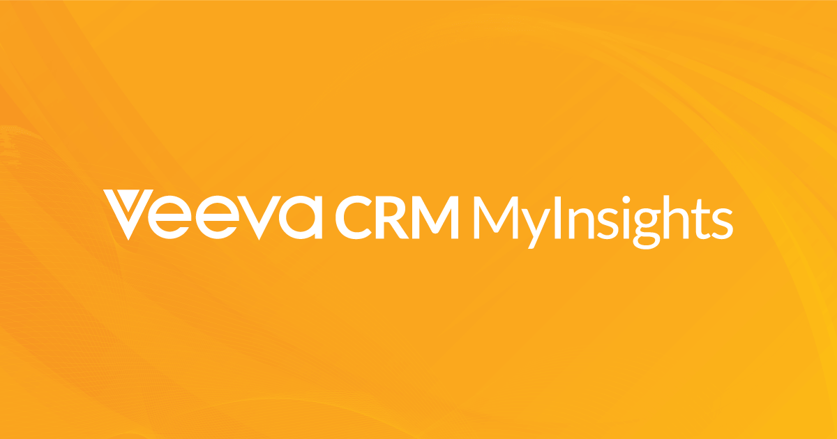 Veeva CRM MyInsights | Tailor The CRM User Experience | Veeva