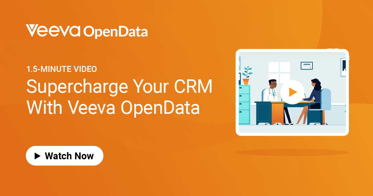 Supercharge Your CRM With Veeva OpenData | Veeva